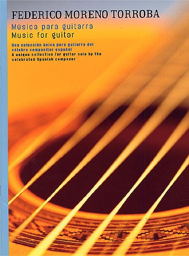 UME (UNION MUSICAL EDICIONES) FEDERICO MORENO TORROBA - MUSICA PARA GUITARRA - GUITAR