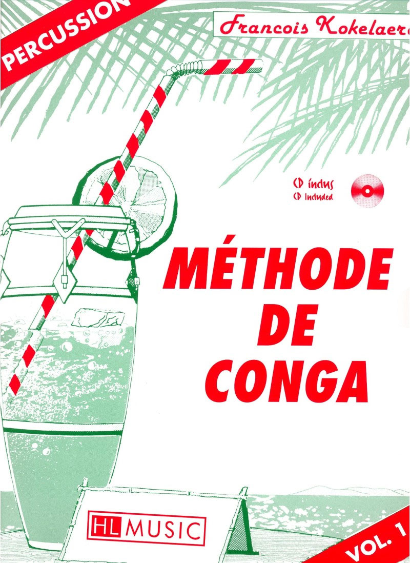 LEMOINE KOKELAERE FRANCOIS - METHODE DE CONGAS VOL.1 + CD - PERCUSSION