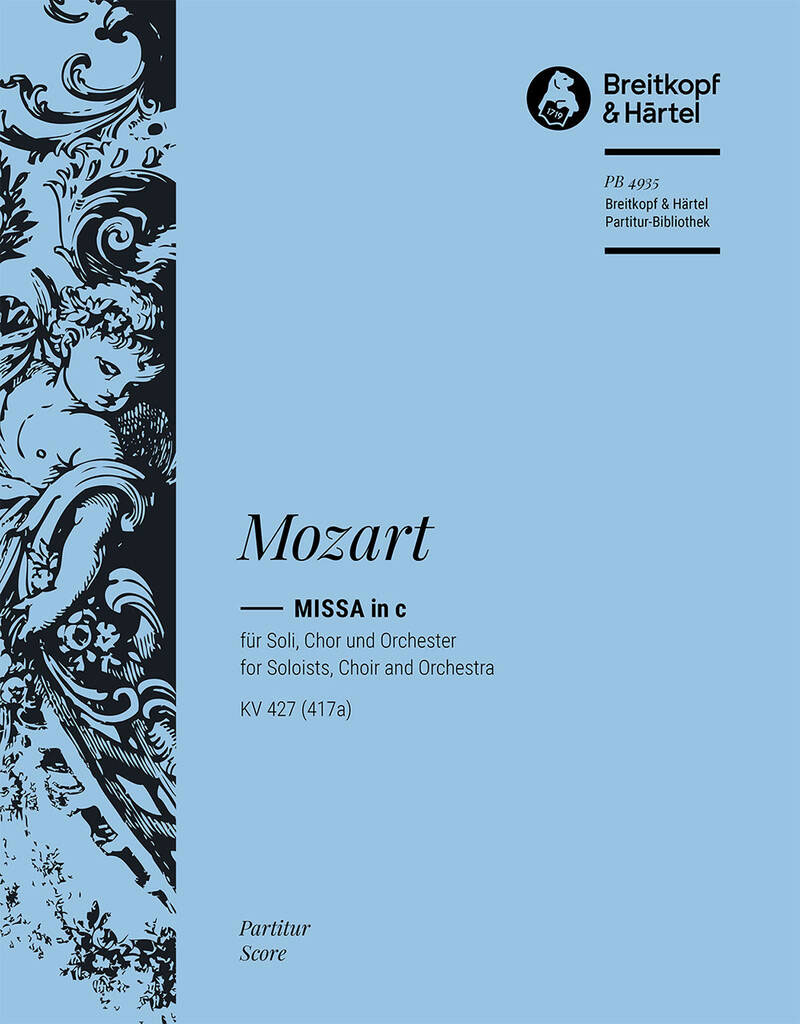 EDITION BREITKOPF MOZART WOLFGANG AMADEUS - GROSSE MESSE C-MOLL KV 427 - MIXED CHOIR, SOLI, ORCHESTRA