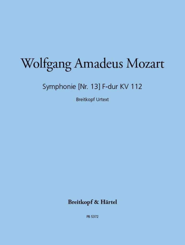 EDITION BREITKOPF MOZART WOLFGANG AMADEUS - SYMPHONIE NR. 13 F-DUR KV 112 - ORCHESTRA