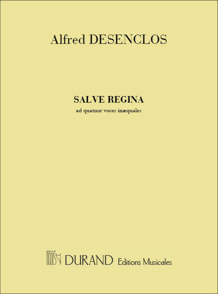 DURAND DESENCLOS - SALVE REGINA - 4 VOIX MIXTES