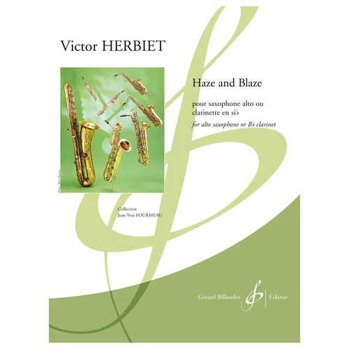 BILLAUDOT HERBIET VICTOR - HAZE AND BLAZE - SAXOPHONE ALTO OU CLARINETTE SIb