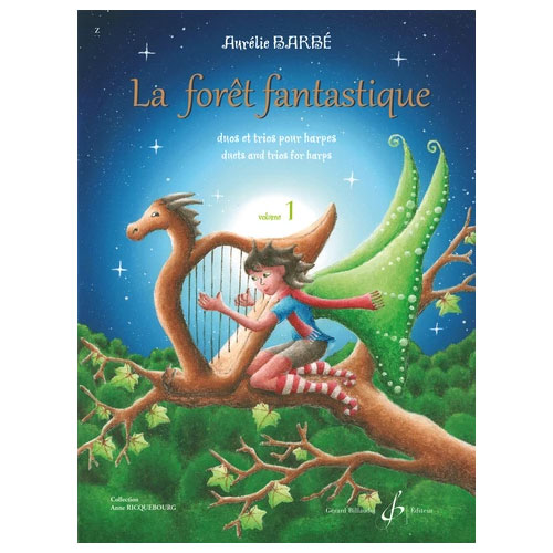 BILLAUDOT BARBE AURELIE - LA FORET FANTASTIQUE VOL.1 - DUOS ET TRIOS POUR HARPES