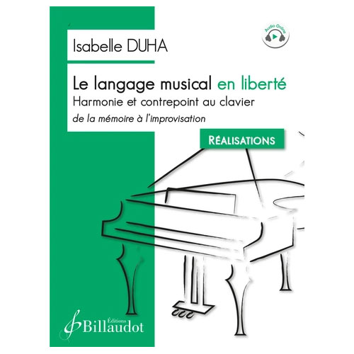 BILLAUDOT DUHA ISABELLE - LE LANGAGE MUSICAL EN LIBERTE - REALISATIONS