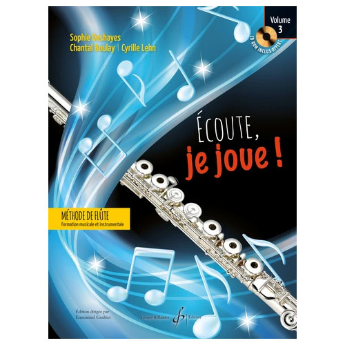 BILLAUDOT DESHAYES SOPHIE - ECOUTE JE JOUE ! VOLUME 3 - FLUTE - CD OFFERT - 