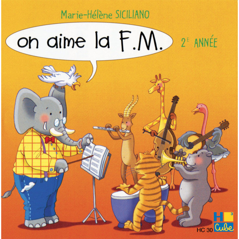 H. CUBE SICILIANO MARIE-HELENE - ON AIME LA F.M. VOL.2 - CD SEUL