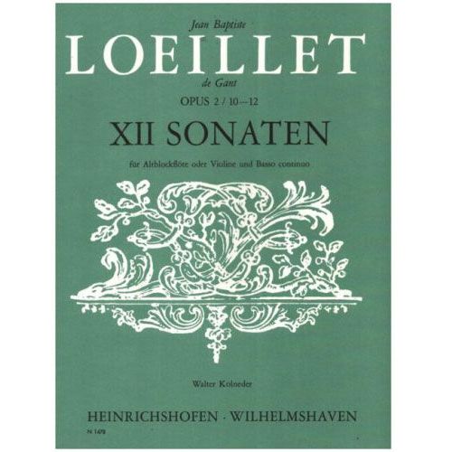 HEINRICHSHOFEN LOEILLET J.B. (DE GANT) - 12 SONATEN OP.2 (10-12) - FLUTE A BEC ALTO ET BC 