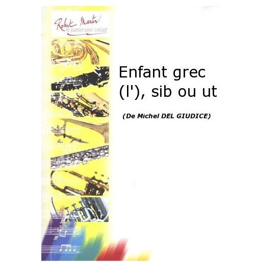 ROBERT MARTIN DEL GIUDICE M. - ENFANT GREC (L'), SIB OU UT