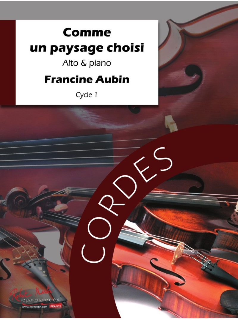 ROBERT MARTIN AUBIN F. - COMME UN PAYSAGE CHOISI
