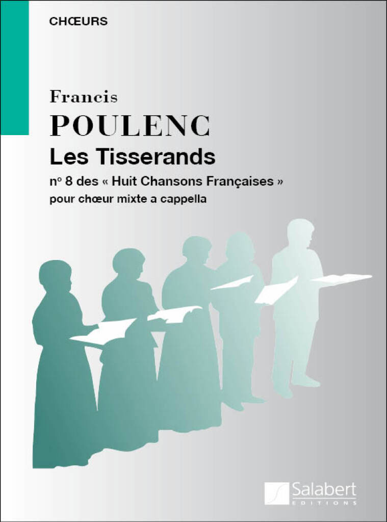 SALABERT Poulenc F. - Huit Chansons Francaises Viii: Les Tisserands - Choeur