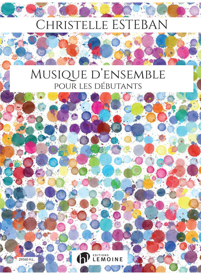 LEMOINE Esteban Christelle - Musique D'ensemble Pour Les Debutants