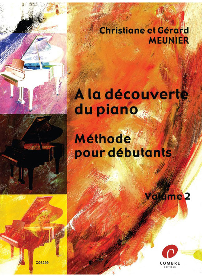 COMBRE MEUNIER G./CH. - A LA DECOUVERTE DU PIANO VOL. 2