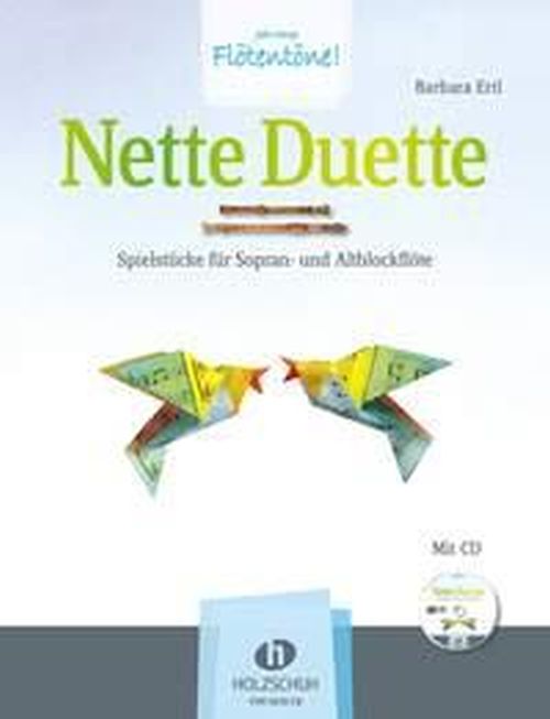 HOLZSCHUH Ertl Barbara - Nette Duette - Flutes A Bec Soprano & Alto