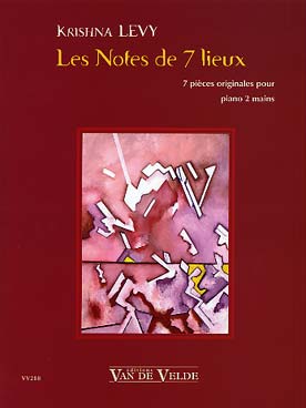 VAN DE VELDE LEVY KRISHNA - LES NOTES DE 7 LIEUX