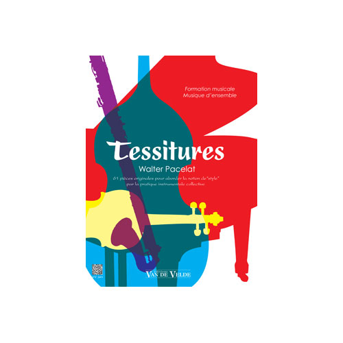 VAN DE VELDE PACELAT WALTER - TESSITURES - FORMATION MUSICALE / MUSIQUE D'ENSEMBLE