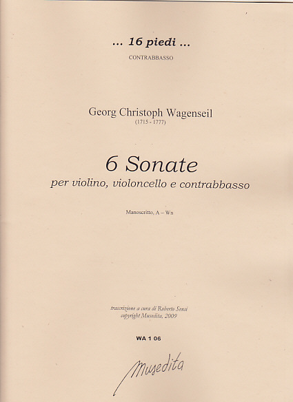 MUSEDITA WAGENSEIL GEORG CHRISTOPH - 6 SONATE A VIOLINI, VIOLONCELLO E CONTRABASSO