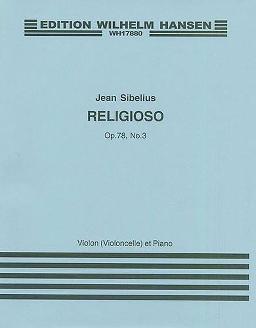 WILHELM HANSEN SIBELIUS JEAN - RELIGIOSO OP.78 N°3 - VIOLON & PIANO