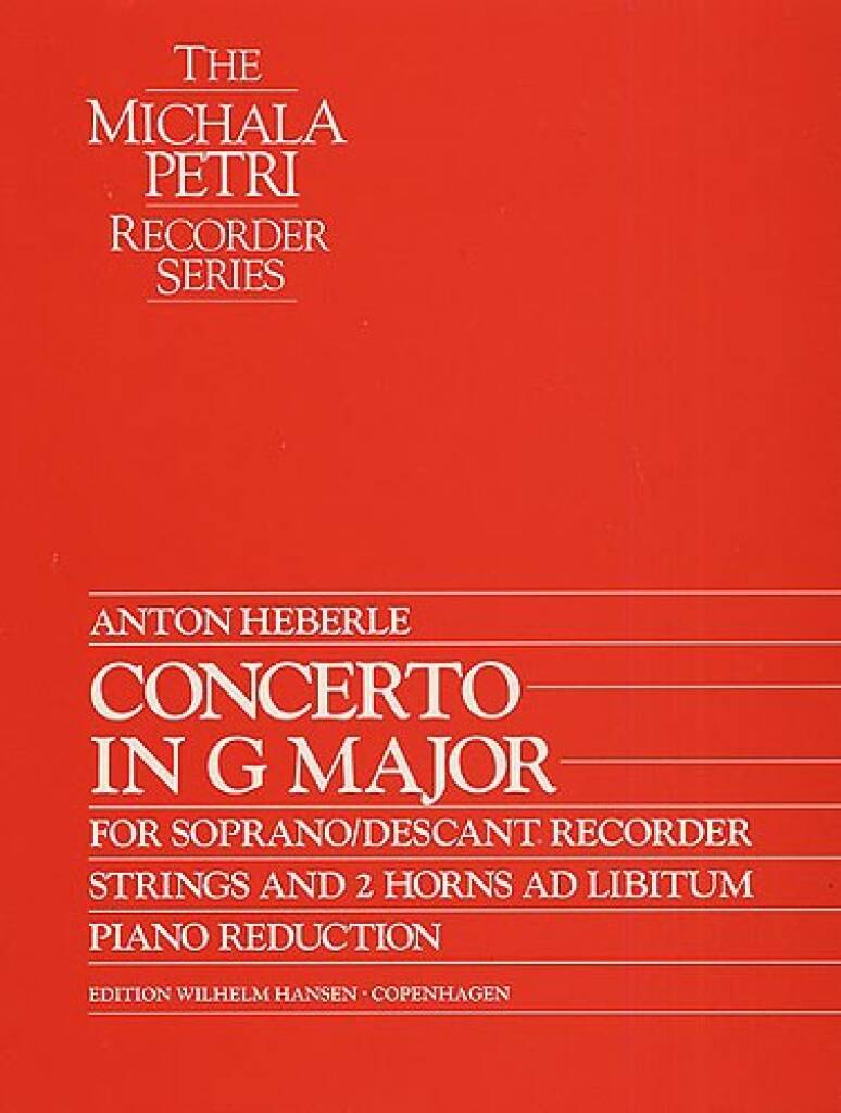 WILHELM HANSEN HEBERLE ANTON - CONCERTO IN G MAJOR - SOPRANO RECORDER - PIANO REDUCTION