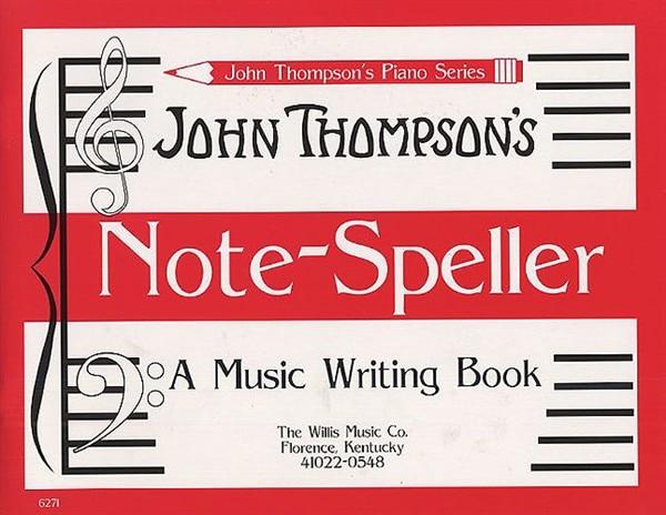 THE WILLIS MUSIC COMPANY THOMPSON JOHN NOTE SPELLER A MUSIC WRITING BOOK - PIANO SOLO