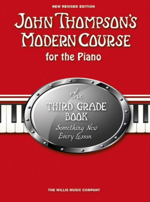 THE WILLIS MUSIC COMPANY JOHN THOMPSON - JOHN THOMPSON'S MODERN COURSE THIRD GRADE 2013 - PIANO SOLO