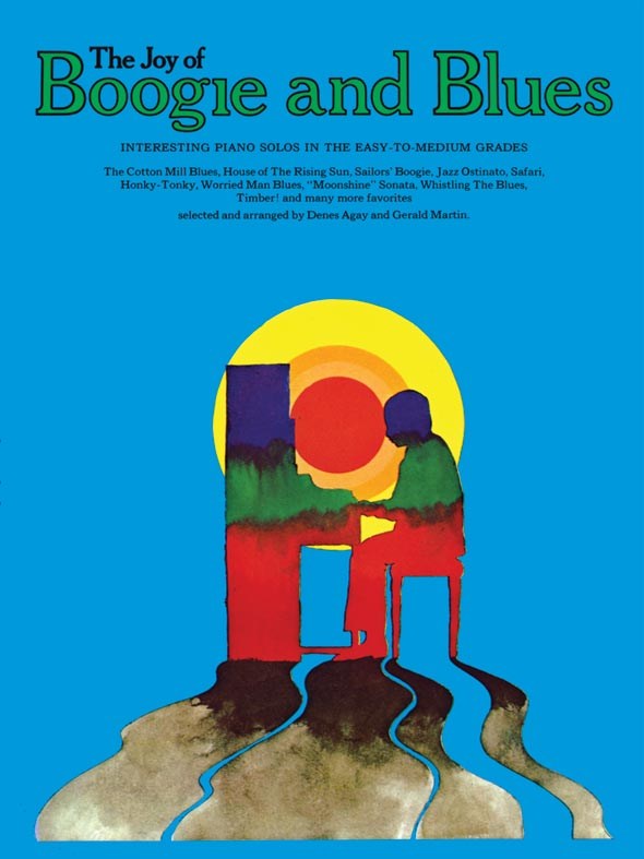 YORKTOWN THE JOY OF BOOGIE AND BLUES - INTERESTING PIANO SOLOS IN THE EASY-TO-MEDIUM GRADES - PIANO SOLO