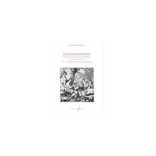 BILLAUDOT BOUGERET GERARD - LECONS D'ECRITURE VOL.1