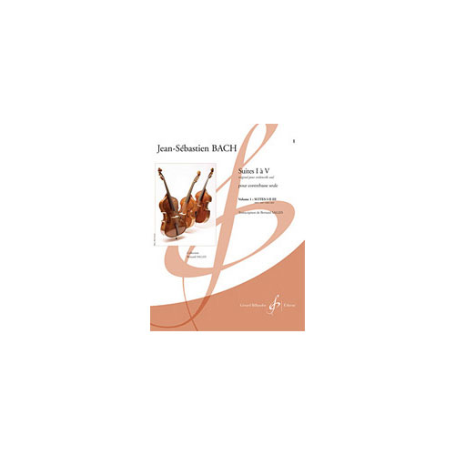 BILLAUDOT Bach J.S. - Suites Pour Violoncelle Vol.1 - Contrebasse