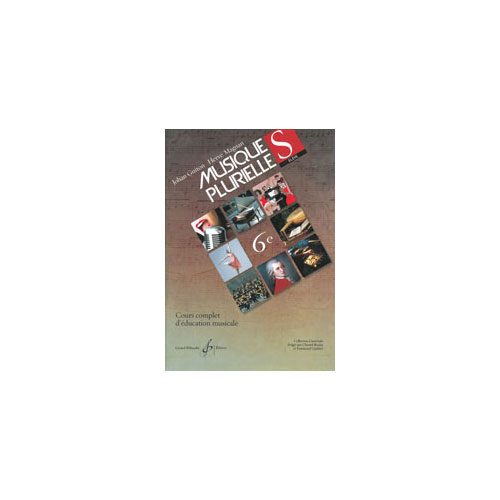 BILLAUDOT GUITON J., MAGNAN H. - MUSIQUES PLURIELLES 6EME - LIVRE DE L'ELEVE