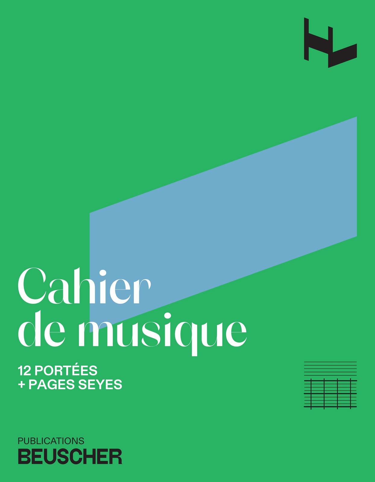 PAUL BEUSCHER PUBLICATIONS Cahier de musique 12 portées et pages d'écriture Seyes