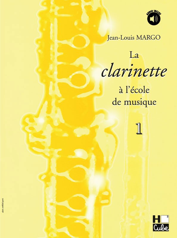H. CUBE La clarinette à l'école de musique Vol.1 version en Ut