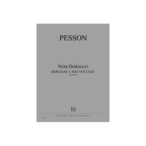 JOBERT PESSON GERARD - NOIR DORMANT (BERCEUSE A BAS VOLTAGE) - PIANO