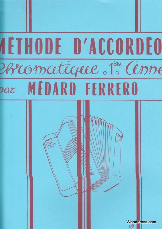 HOHNER FERRERO MEDARD - METHODE D'ACCORDEON CHROMATIQUE 1ERE ANNEE