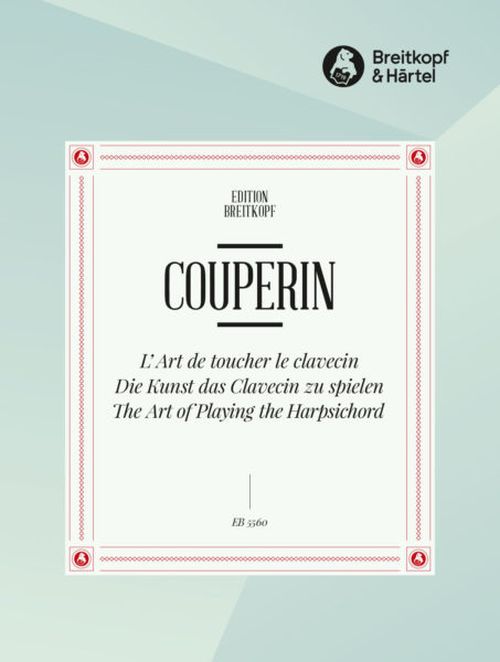 EDITION BREITKOPF COUPERIN FRANCOIS - L'ART DE TOUCHER LE CLAVECIN