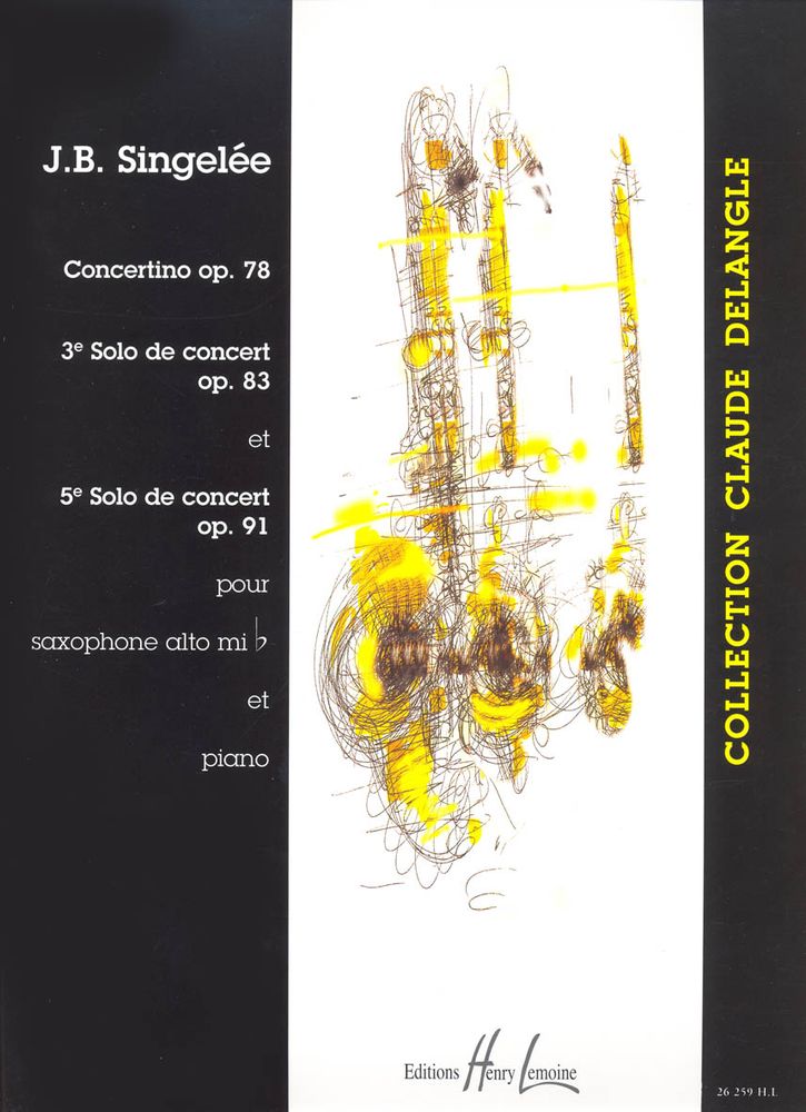 LEMOINE SINGELEE JEAN-BAPTISTE - 3 ET 5EME SOLOS DE CONCERT / CONCERTINO OP.78 - SAXOPHONE MIB, PIANO
