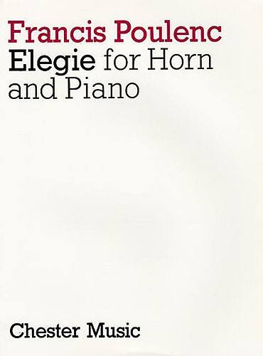 CHESTER MUSIC POULENC FRANCIS - ELEGIE - COR, PIANO