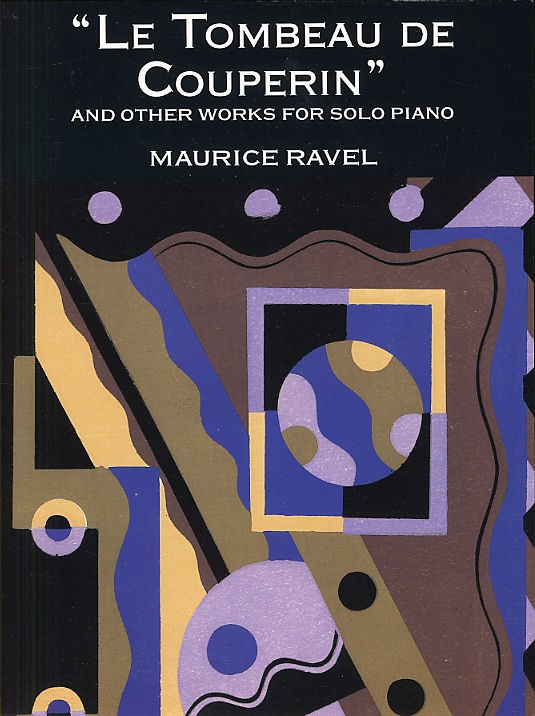 DOVER RAVEL LE TOMBEAU DE COUPERIN AND OTHER WORKS - PIANO SOLO