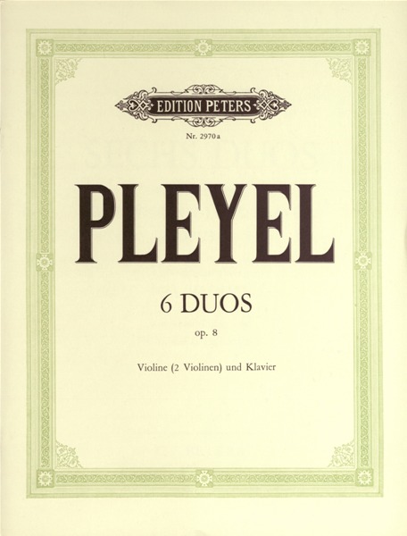 EDITION PETERS PLEYEL IGNACE JOSEPH - 6 DUOS OP.8 - VIOLIN AND PIANO