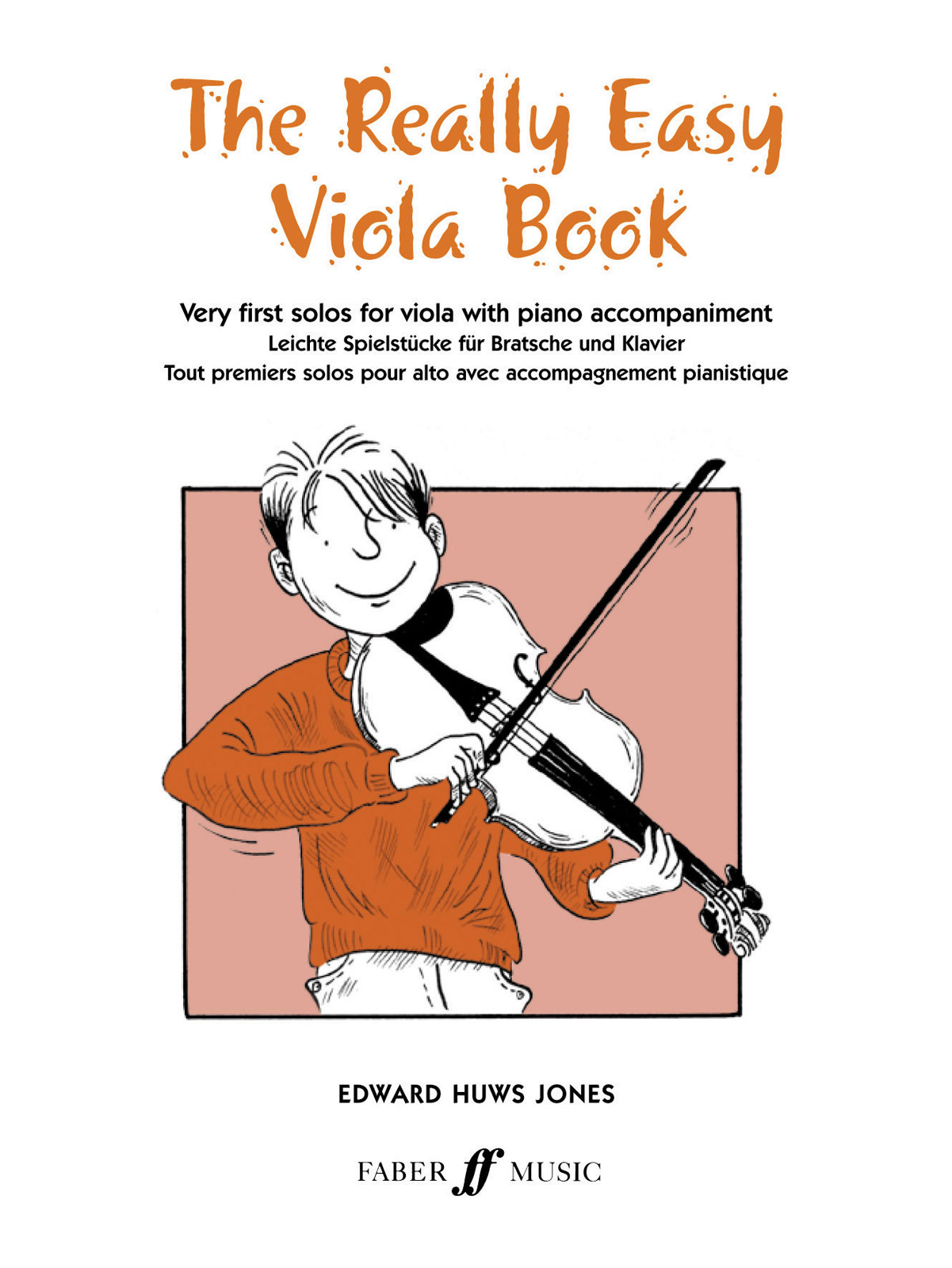 FABER MUSIC HUWS JONES - THE REALLY EASY VIOLA BOOK