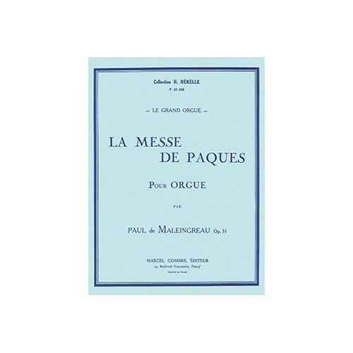 COMBRE MALEINGREAU PAUL DE - LA MESSE DE PAQUES OP.31 - ORGUE