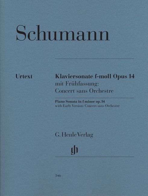 HENLE VERLAG SCHUMANN R. - PIANO SONATA F MINOR OP. 14 (CONCERTO WITHOUT ORCHESTRA), EARLY AND LATE VERSIONS
