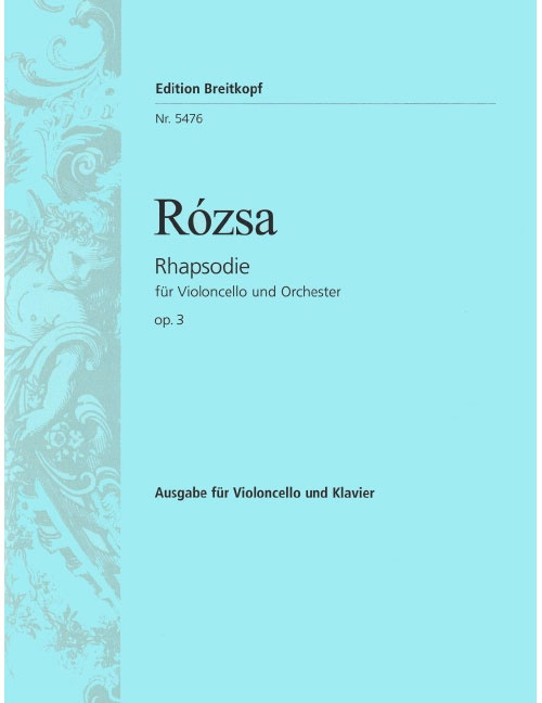 EDITION BREITKOPF ROZSA MIKLOS - RHAPSODIE OP. 3 - CELLO, PIANO