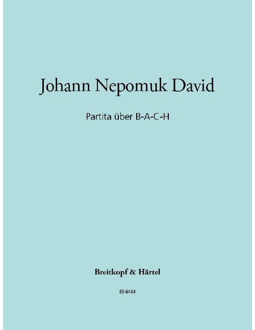 EDITION BREITKOPF DAVID JOHANN NEPOMUK - PARTITA UBER B-A-C-H - ORGAN