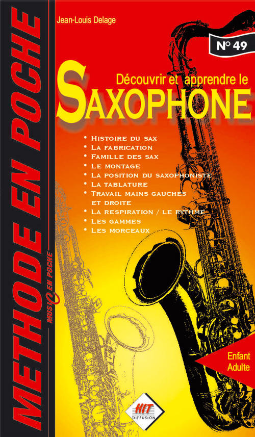 HIT DIFFUSION DECOUVRIR ET APPRENDRE LE SAXOPHONE - MUSIC EN POCHE - SAXOPHONE