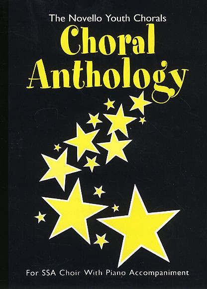 NOVELLO CHORAL ANTHOLOGY - FOR SSA CHOIR WITH PIANO ACCOMPANIMENT