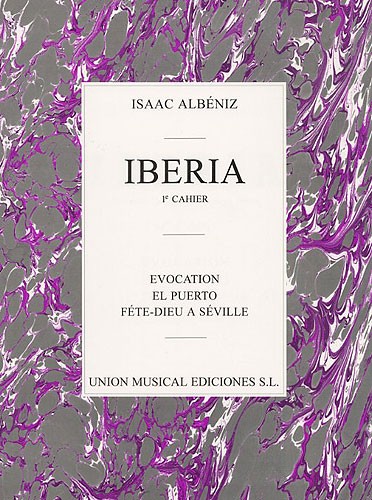 UME (UNION MUSICAL EDICIONES) ALBENIZ IBERIA VOLUME 1 - PIANO SOLO