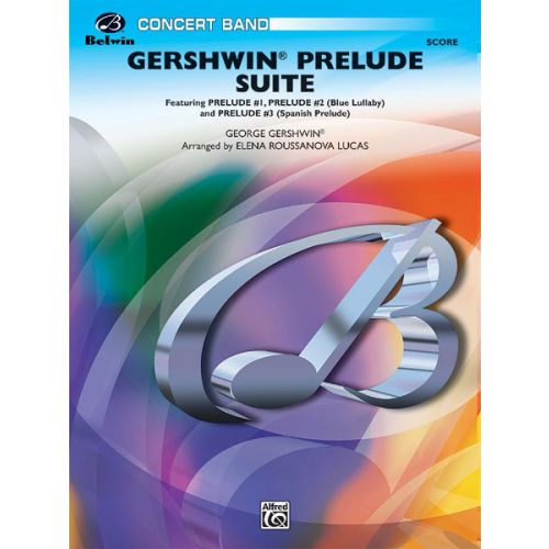 ALFRED PUBLISHING GERSHWIN PRELUDE SUITE - SYMPHONIC WIND BAND