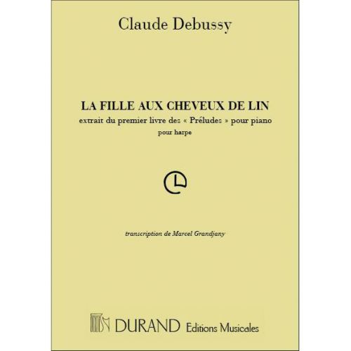 DURAND DEBUSSY C. - LA FILLE AUX CHEVEUX DE LIN - HARPE