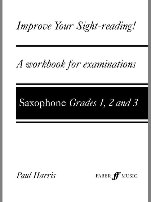 FABER MUSIC HARRIS PAUL - IMPROVE YOUR SIGHT-READING! GRADE 1-3 - SAXOPHONE