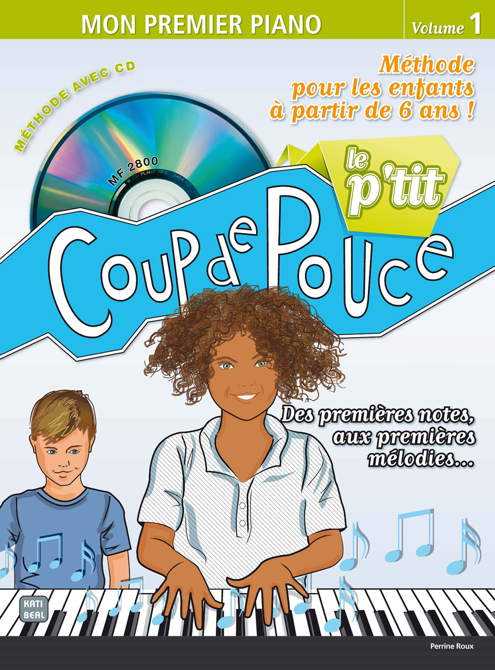 COUP DE POUCE LE P'TIT COUP DE POUCE + CD - PIANO 