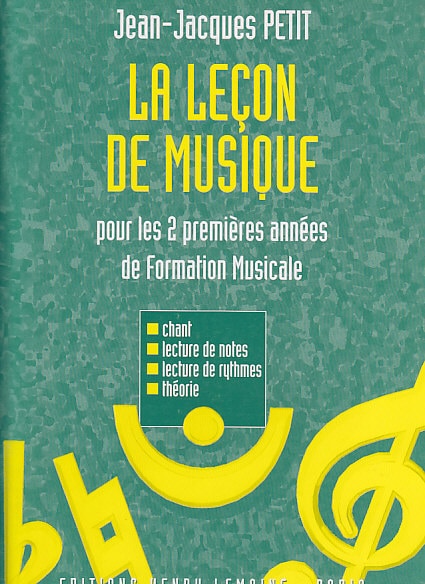 LEMOINE PETIT JEAN-JACQUES - LECON DE MUSIQUE 1ERE ET 2EME ANNEES